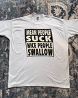 Vintage 1996 Mean People Suck Nice People Swallow