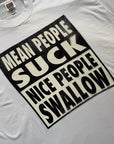 Vintage 1996 Mean People Suck Nice People Swallow